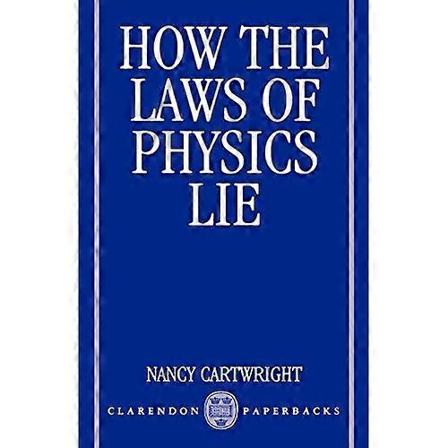 How the Laws of Physics Lie