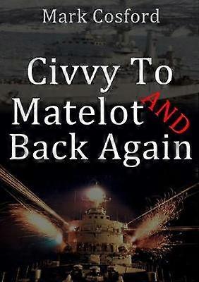 Civvy to Matelot and Back Again