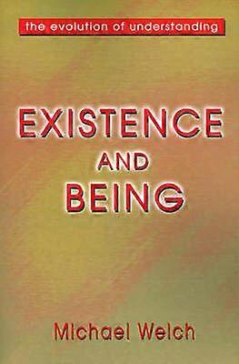 Existence and Being The Evolution of Understanding