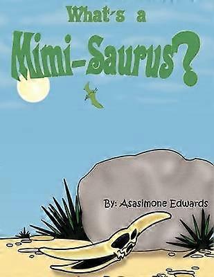 What's A Mimi-Saurus?