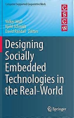 Designing Socially Embedded Technologies in the Real-World