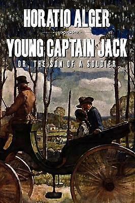 Der junge Captain Jack oder der Sohn eines Soldaten