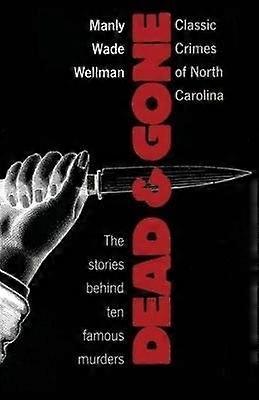 Døde og borte - Klassiske forbrydelser i North Carolina