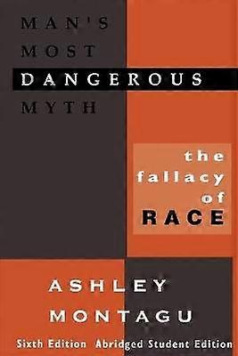Man's Most Dangerous Myth