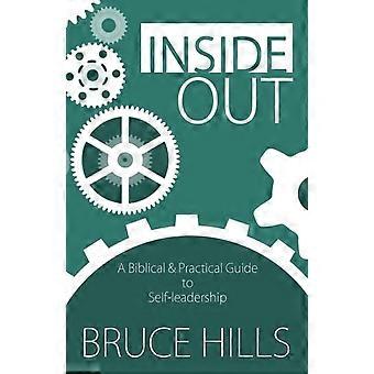 Inside Out A Biblical And Practical Guide To Self-leadership - Bruce Hills - Paperback - en Book