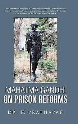 Mahatma Gandhi on Prison Reforms