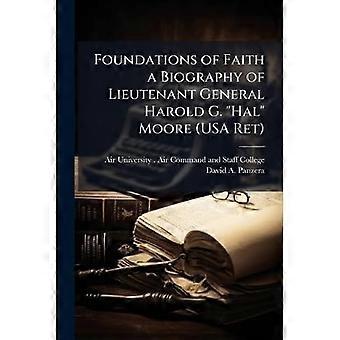 Foundations of Faith, en biografi om generalløytnant Harold G. Hal Moore (Usa Ret)