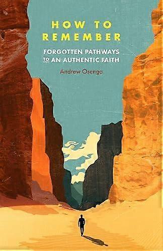 How To Remember - Andrew Osenga