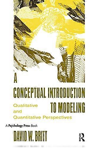 A Conceptual Introduction to Modeling: Qualitative and Quantitative Perspectives