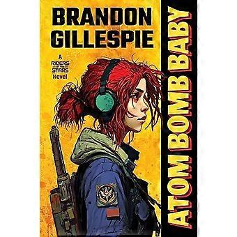 Atom Bomb Baby: Ein dystopisches Retro-Future-Abenteuer