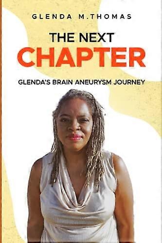 Next Chapter : Glenda's Brain Aneurysm Journey