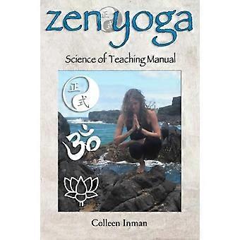 Zen Yoga: Handbok för vetenskap om undervisning (Zen Yoga)