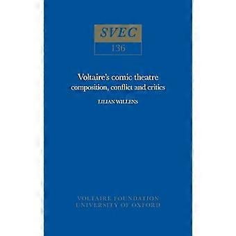Voltaires Comic Theatre composition conflict and critics 1975