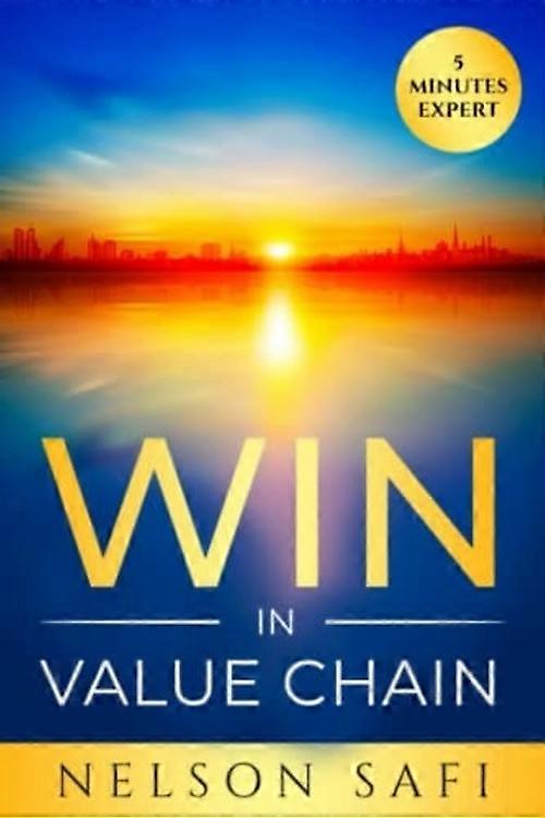 Win in Value Chain 5 Minutes Expert