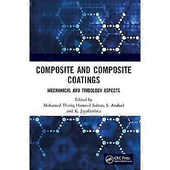 Composite And Composite Coatings Mechanical And Tribology Aspects - Taylor & Francis Ltd - Paperback - en Book
