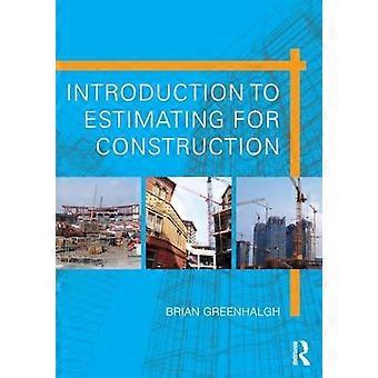Introduction To Estimating For Construction - Brian Greenhalgh - Paperback - en Book