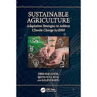 Strategien für eine nachhaltige Landwirtschaft zur Anpassung an den Klimawandel bis 2050