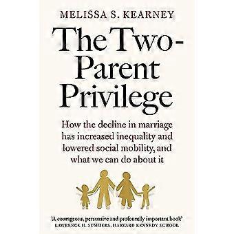 The Two-parent Privilege - Melissa S. Kearney - Hardback - en Book