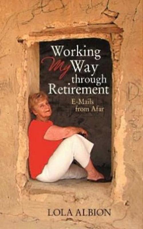 Working My Way Through Retirement E-mails From Afar