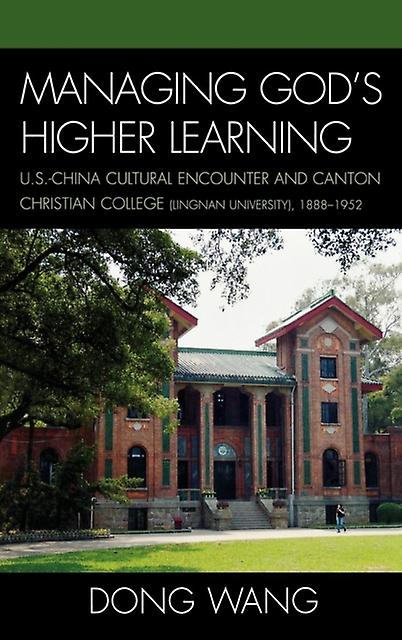 Managing Gods Higher Learning by Dong Wang Paperback Book