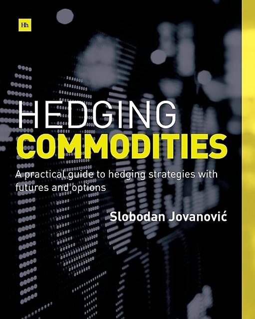 Hedging Commodities by Slobodan Jovanovic Paperback