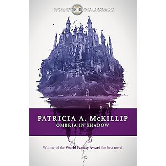 Ombria In Shadow - Patricia A. McKillip