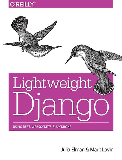 Lightweight Django by Mark Lavin Paperback Book