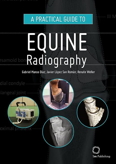 A Practical Guide To Equine Radiography by Renate Weller Paperback Book