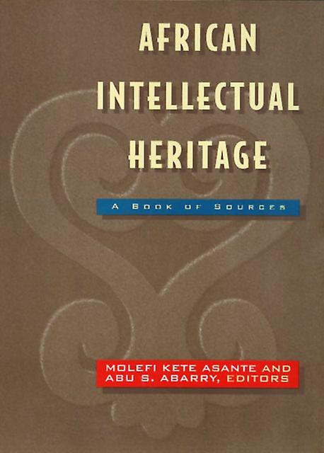 African Intellectual Heritage by Molefi Asante Paperback