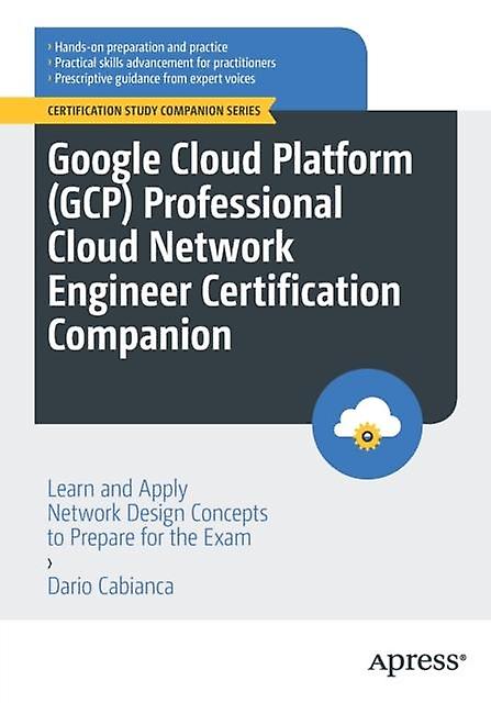 Google Cloud Platform Gcp Professional Cloud Network Engineer Certification Comp by Dario Cabianca Paperback Book