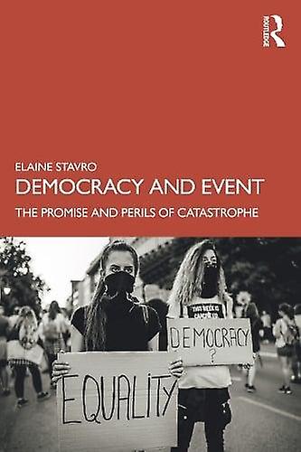 Democracy And Event - Elaine Stavro - Semantics, discourse analysis, stylistics - Taylor & Francis Ltd - Paperback