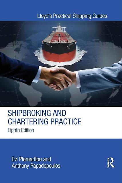 Shipbroking Amp Chartering Practice by Anthony Papadopoulos Paperback