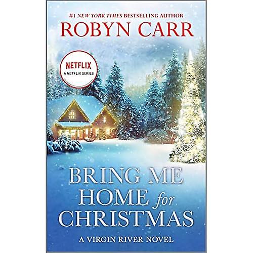 Bring Me Home for Christmas (Virgin River Novel)