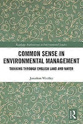 Common Sense in Environmental Management