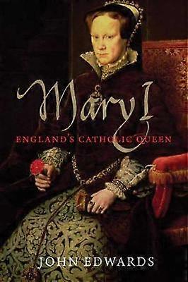 Mary I - England's Catholic Queen