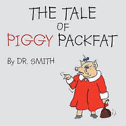 The Tale of Piggy Packfat