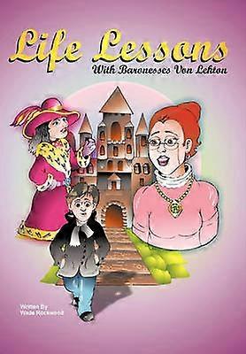 Life Lessons with Baronesses Von Lekton