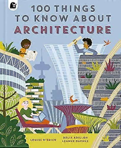 100 Things to Know About Architecture