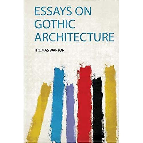 Essays on Gothic Architecture