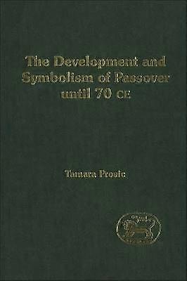 The Development and Symbolism of Passover