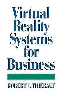 Virtual Reality Systems for Business