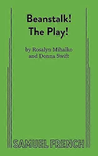 Beanstalk The Play - Donna Swift - Plays, playscripts - Samuel French Ltd - Paperback