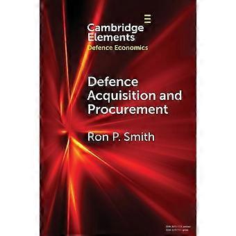 Defence Acquisition And Procurement - Ron P. Smith