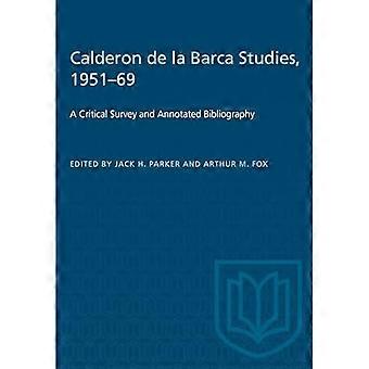 Calderon de la Barca Studies, 1951-69: En kritisk undersøkelse og kommentert bibliografi