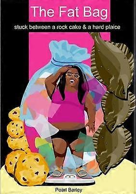 THE FAT BAG Stuck Between a Rock Cake & a Hard Plaice