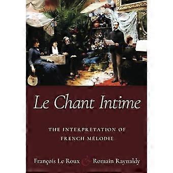 Le Chant Intime: Die Interpretation der französischen Melodie
