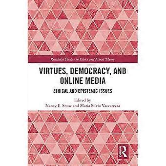 Vertus, démocratie et médias en ligne : questions éthiques et épistémiques (Routledge Studies in Ethics and Moral Theory)