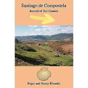 Santiago de Compostela: Diario del nostro Camino