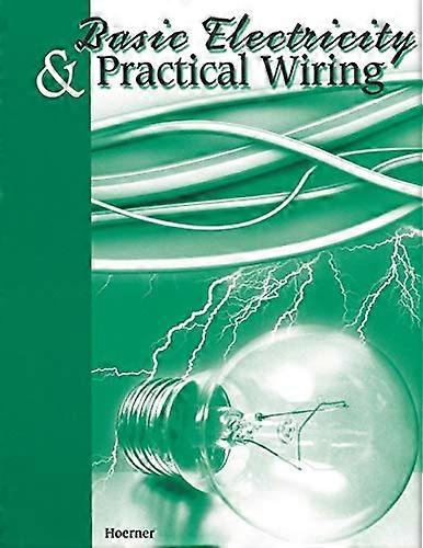 Basic Electricity & Practical Wiring (Paperback)