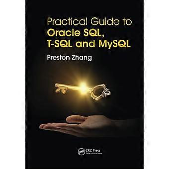 Practical Guide for Oracle Sql, T-Sql and Mysql